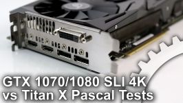 مقایسه GTX 10701080 SLI Titan X Pascal