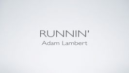 Runnin Adam Lambert