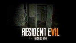 گیم پلی بازی Resident EVIL7 Biohazard 2017 در 14 دقیقه