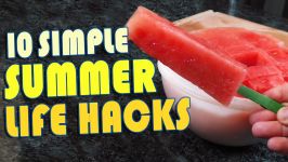 Summer Life Hacks To Try Right Now