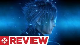 نقد یررسی بازی Final Fantasy XV  IGN