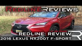  2016 Lexus NX200t  Redline Review 