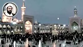 داستان بسیار زیبای کرامت حضرت امام رضا علیه السلام در زمان نادر شاه