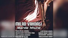 Milad Vahdati – Marde Khone