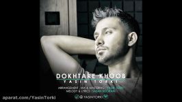 Yasin Torki  Dokhtare Khoob Original Mix Audio