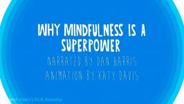 Why Mindfulness Is a Superpower An Animation