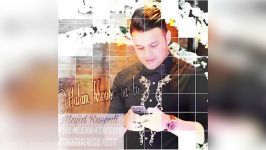 Majid Rasouli – Halam Khobe Ba To