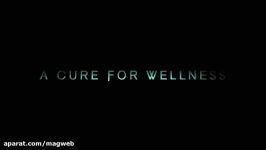 دومین تریلر فیلم A Cure for Wellness