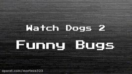 Watch Dogs 2  Funny Bugs Weird Noise Falling Bug
