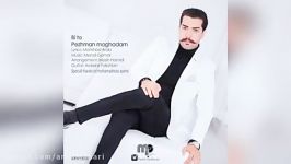 Pezhman Moghadam – Bi To