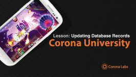 Corona University  Updating Database Records using Corona SDK
