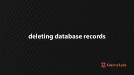 Corona University  Deleting Database Records using Corona SDK
