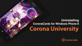 Corona University  Uninstalling CoronaCards for Windows Phone 8