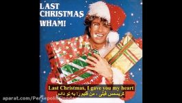 آهنگ بسیار زیبا George Michael  Last Christmas ترجمه