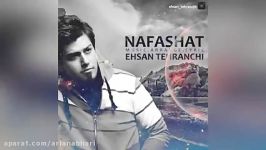 Ehsan Tehranchi – Nafashat