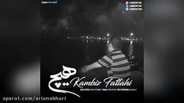 Kambiz Fattahi – Hich