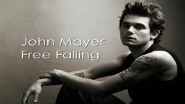 free fallin by John Mayer