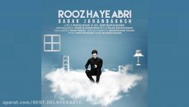 Babak Jahanbakhsh  Roozhaye Abri New 2016 بابک جهانیخش  روزهای ابری