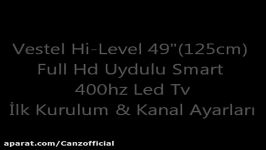 Vestel Hi Level 49125cm ilk Kurulumu Full Hd Uydulu Smart Led Tv