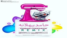 Hamed Pahlan  Darband + Gardeshe Khoon New Remix 2016