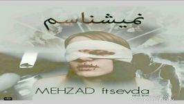 MEHZAD ft sevda  nemishnasam