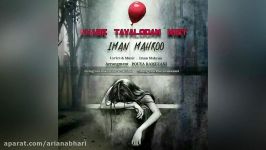 Iman Mahroo – Shabe Tavalodam Nist