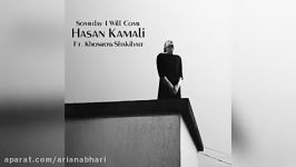 Hasan Kamali Ft Khosro Shakibaei – Someday I Will Come