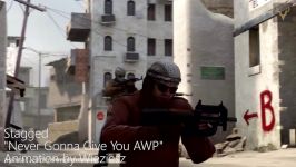 آهنگ بازی کانتر استریک گلوبال never gonna give you awp