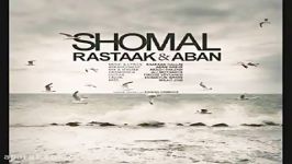 Rastaak  Shomal ft Aban رستاک حلاج  شمال آبان حبیبی