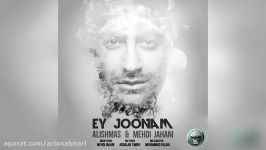 Alishmas Ft Mehdi Jahani – Ey Joonam  علیشمس فیت مهدی جهانی  ای جونم