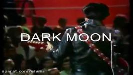 ریمیکس آهنگ الویس پریسلی Dark moon