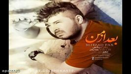 Behzad Pax  Bad Az Man New   download ahang jadid