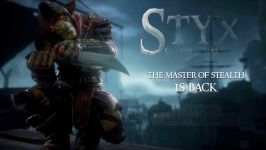 Styx Shards of Darkness  Art of Stealth Trailer