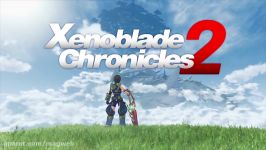 تریلر بازی Xenoblade Chronicles 2