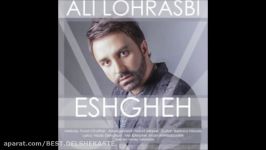 Ali Lohrasbi 2016  Eshgheh علی لهراسبی  عشقه