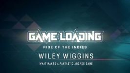 Wiley Wiggins  What Makes a Fantastic Arcade Game