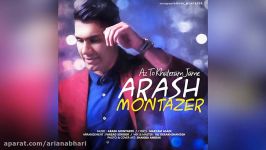 Arash Montazer – Az To Khateram Jame