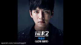 THE K2 OST Part 5 park kwangsun as if time has stoppe