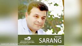 Sarang – Hassas  سارنگ  حساس