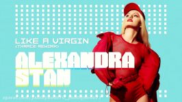 ★alexandrA stan~like a virgin~2017..