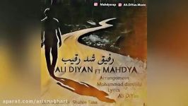 Ali Diyan And Mahdya – Refigh Shod Raghib