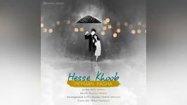 Peyman Pasha – Hesse Khoob