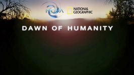 تریلر مستند طلوع بشریت، هومونالدی Dawn of Humanity 2015