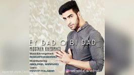 Mostafa Khedmati – Ey Dado Bidad