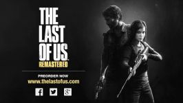 تریلر زمان انتشار بازی The Last of Us Remastered