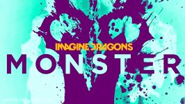 اهنگ زیبای Imagine Dragons  Monster