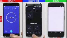 تست سرعت وان پلاس 3 تی، گلکسی اس 7 اج گوگل پیکسل