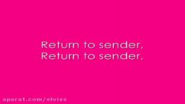 آهنگReturn To Sender همراه متن ازالویس پریسلی