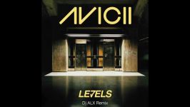 Avicii  Levels Dj ALX Remix