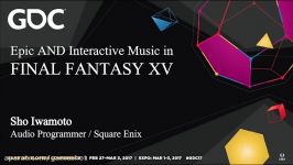 تریلر بازی Final Fantasy XV در GDC 2017  گیم شات